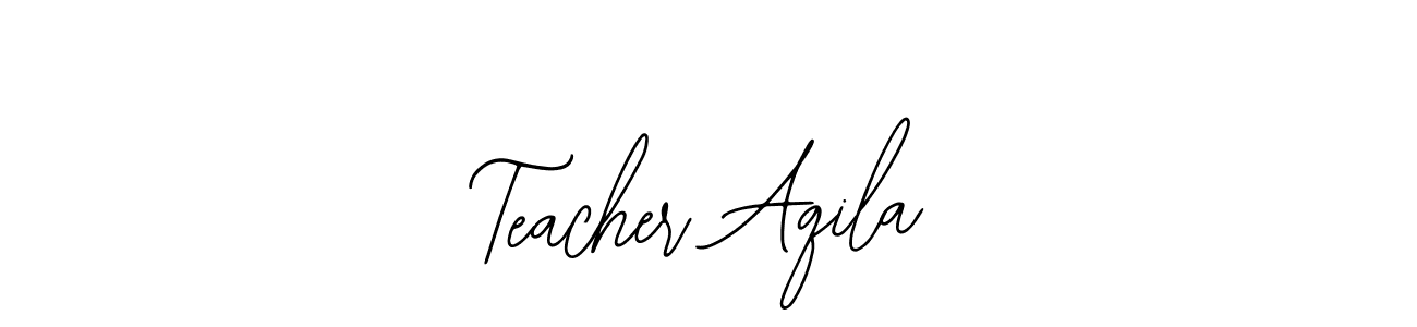 How to make Teacher Aqila name signature. Use Bearetta-2O07w style for creating short signs online. This is the latest handwritten sign. Teacher Aqila signature style 12 images and pictures png