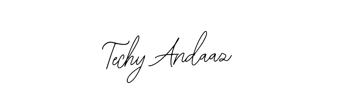 How to make Techy Andaaz signature? Bearetta-2O07w is a professional autograph style. Create handwritten signature for Techy Andaaz name. Techy Andaaz signature style 12 images and pictures png