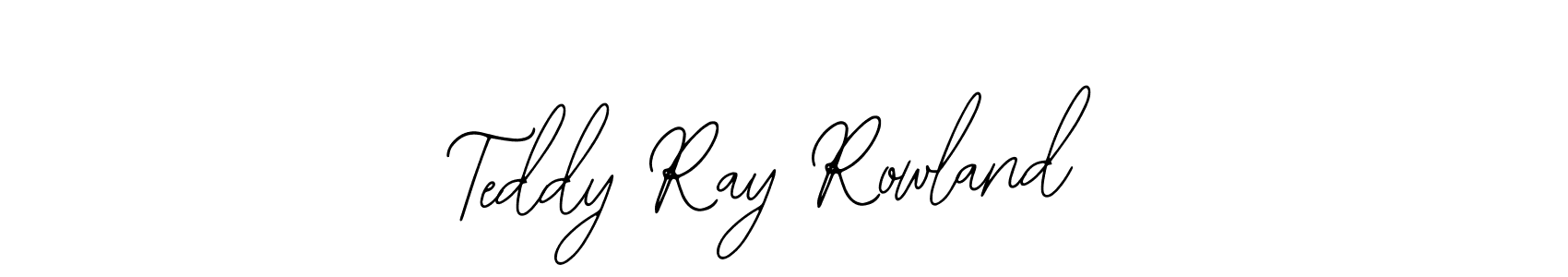 Make a beautiful signature design for name Teddy Ray Rowland. With this signature (Bearetta-2O07w) style, you can create a handwritten signature for free. Teddy Ray Rowland signature style 12 images and pictures png