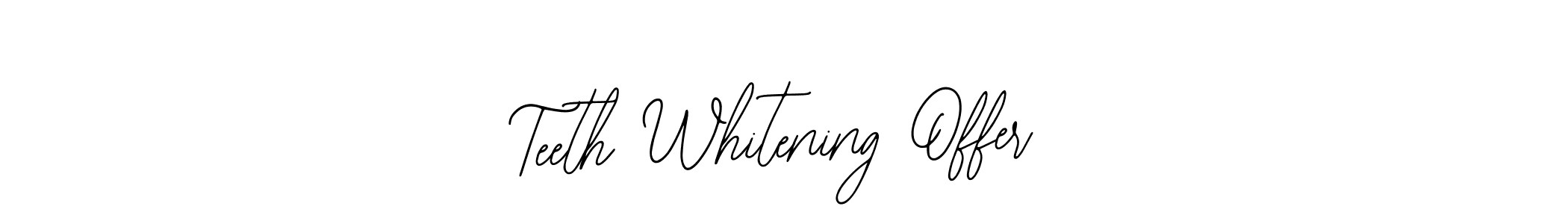 Also we have Teeth Whitening Offer name is the best signature style. Create professional handwritten signature collection using Bearetta-2O07w autograph style. Teeth Whitening Offer signature style 12 images and pictures png