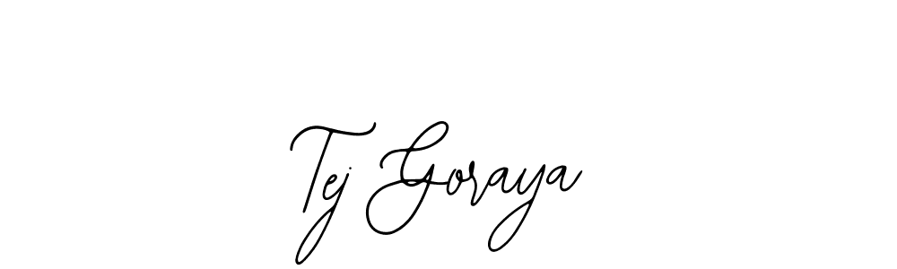 Also we have Tej Goraya name is the best signature style. Create professional handwritten signature collection using Bearetta-2O07w autograph style. Tej Goraya signature style 12 images and pictures png