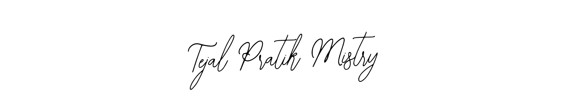 Design your own signature with our free online signature maker. With this signature software, you can create a handwritten (Bearetta-2O07w) signature for name Tejal Pratik Mistry. Tejal Pratik Mistry signature style 12 images and pictures png