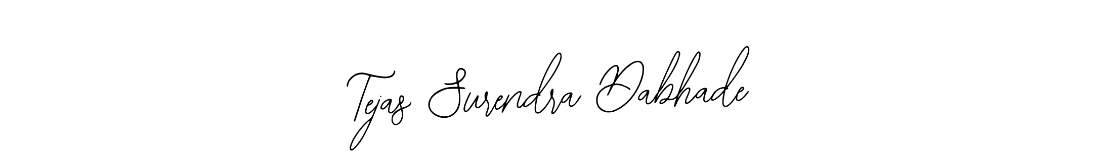 You should practise on your own different ways (Bearetta-2O07w) to write your name (Tejas Surendra Dabhade) in signature. don't let someone else do it for you. Tejas Surendra Dabhade signature style 12 images and pictures png