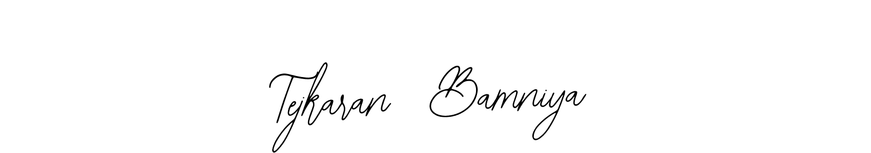 Also we have Tejkaran  Bamniya name is the best signature style. Create professional handwritten signature collection using Bearetta-2O07w autograph style. Tejkaran  Bamniya signature style 12 images and pictures png