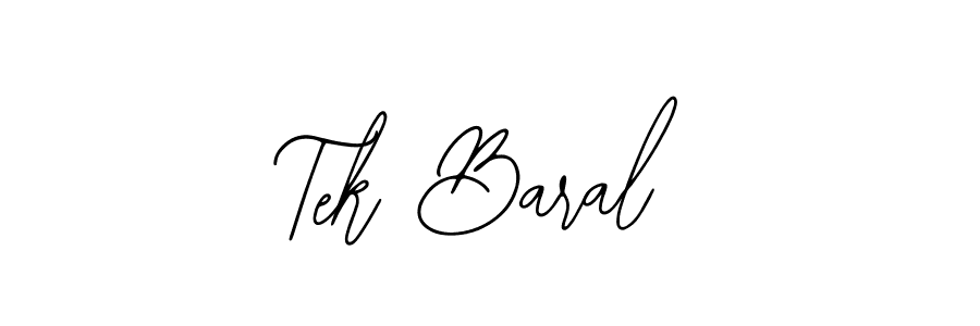 Use a signature maker to create a handwritten signature online. With this signature software, you can design (Bearetta-2O07w) your own signature for name Tek Baral. Tek Baral signature style 12 images and pictures png