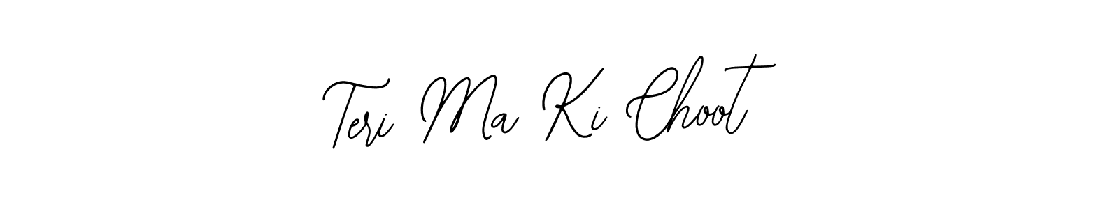 Teri Ma Ki Choot stylish signature style. Best Handwritten Sign (Bearetta-2O07w) for my name. Handwritten Signature Collection Ideas for my name Teri Ma Ki Choot. Teri Ma Ki Choot signature style 12 images and pictures png