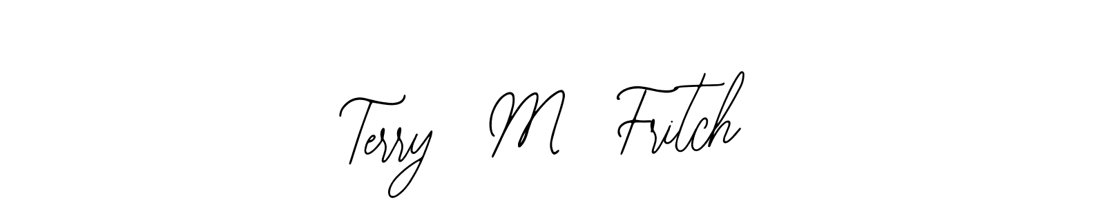 See photos of Terry  M  Fritch official signature by Spectra . Check more albums & portfolios. Read reviews & check more about Bearetta-2O07w font. Terry  M  Fritch signature style 12 images and pictures png