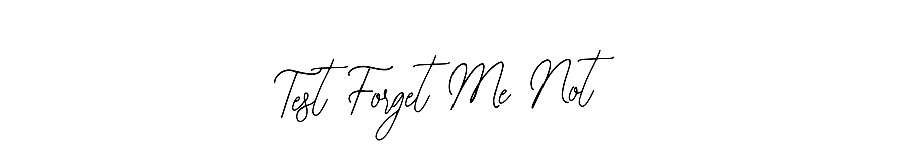 Use a signature maker to create a handwritten signature online. With this signature software, you can design (Bearetta-2O07w) your own signature for name Test Forget Me Not. Test Forget Me Not signature style 12 images and pictures png