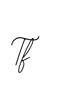 Design your own signature with our free online signature maker. With this signature software, you can create a handwritten (Bearetta-2O07w) signature for name Tf. Tf signature style 12 images and pictures png