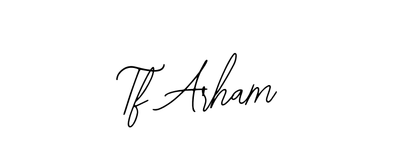 Use a signature maker to create a handwritten signature online. With this signature software, you can design (Bearetta-2O07w) your own signature for name Tf Arham. Tf Arham signature style 12 images and pictures png