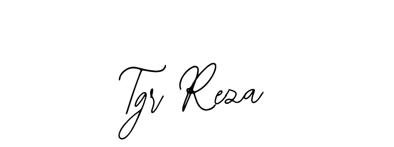 You should practise on your own different ways (Bearetta-2O07w) to write your name (Tgr Reza) in signature. don't let someone else do it for you. Tgr Reza signature style 12 images and pictures png