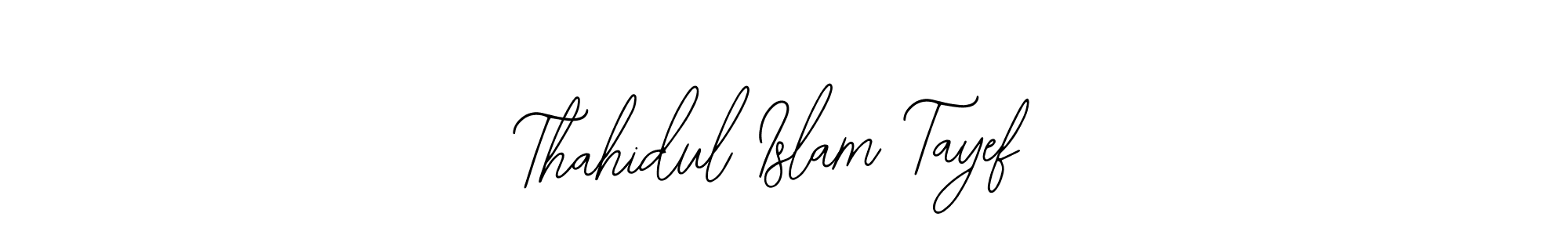 How to make Thahidul Islam Tayef signature? Bearetta-2O07w is a professional autograph style. Create handwritten signature for Thahidul Islam Tayef name. Thahidul Islam Tayef signature style 12 images and pictures png