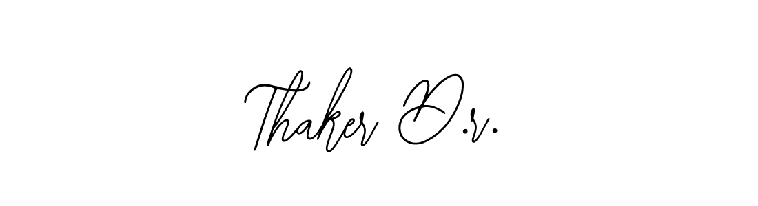 Also You can easily find your signature by using the search form. We will create Thaker D.r. name handwritten signature images for you free of cost using Bearetta-2O07w sign style. Thaker D.r. signature style 12 images and pictures png