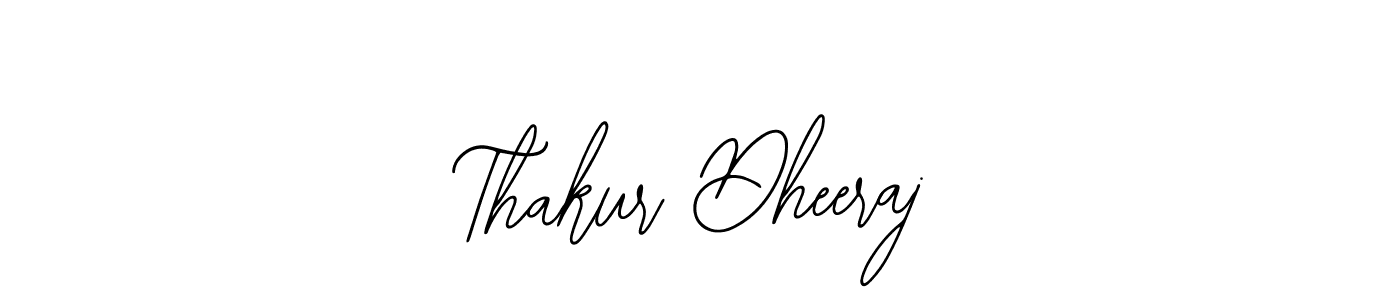 How to make Thakur Dheeraj name signature. Use Bearetta-2O07w style for creating short signs online. This is the latest handwritten sign. Thakur Dheeraj signature style 12 images and pictures png