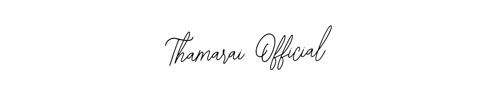How to make Thamarai Official name signature. Use Bearetta-2O07w style for creating short signs online. This is the latest handwritten sign. Thamarai Official signature style 12 images and pictures png