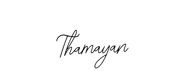 You should practise on your own different ways (Bearetta-2O07w) to write your name (Thamayan) in signature. don't let someone else do it for you. Thamayan signature style 12 images and pictures png