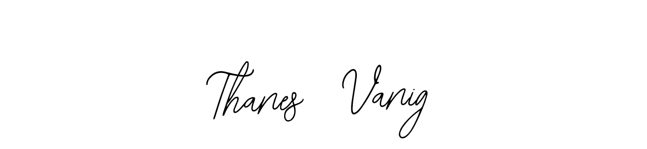 How to Draw Thanes  Vanig signature style? Bearetta-2O07w is a latest design signature styles for name Thanes  Vanig. Thanes  Vanig signature style 12 images and pictures png