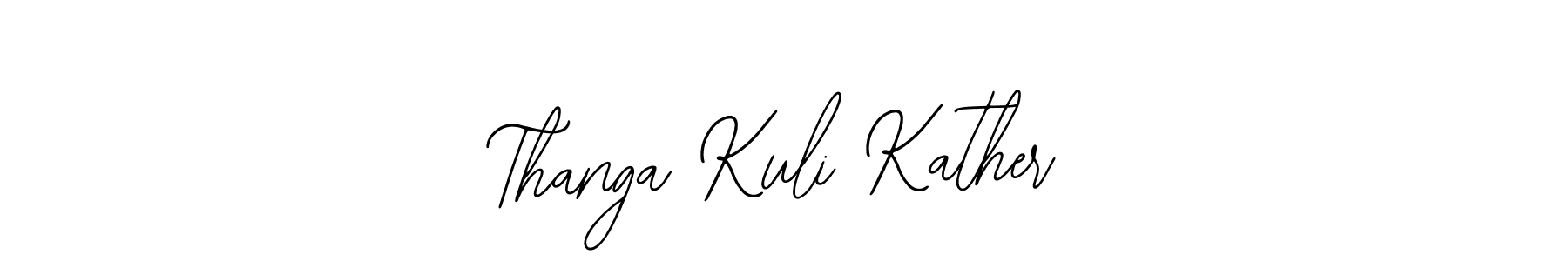 Use a signature maker to create a handwritten signature online. With this signature software, you can design (Bearetta-2O07w) your own signature for name Thanga Kuli Kather. Thanga Kuli Kather signature style 12 images and pictures png