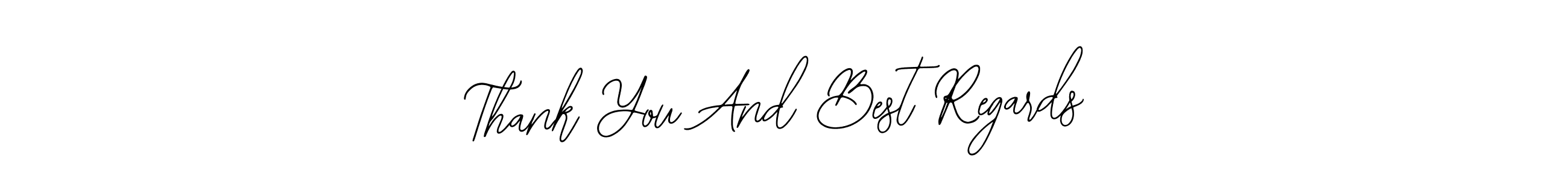 The best way (Bearetta-2O07w) to make a short signature is to pick only two or three words in your name. The name Thank You And Best Regards include a total of six letters. For converting this name. Thank You And Best Regards signature style 12 images and pictures png