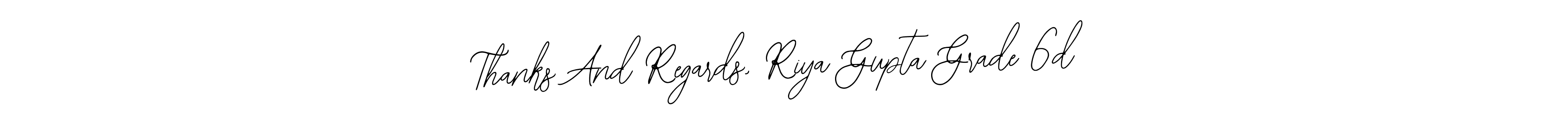 Thanks And Regards, Riya Gupta Grade 6d stylish signature style. Best Handwritten Sign (Bearetta-2O07w) for my name. Handwritten Signature Collection Ideas for my name Thanks And Regards, Riya Gupta Grade 6d. Thanks And Regards, Riya Gupta Grade 6d signature style 12 images and pictures png