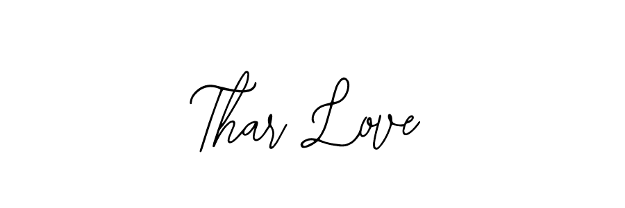 You should practise on your own different ways (Bearetta-2O07w) to write your name (Thar Love) in signature. don't let someone else do it for you. Thar Love signature style 12 images and pictures png