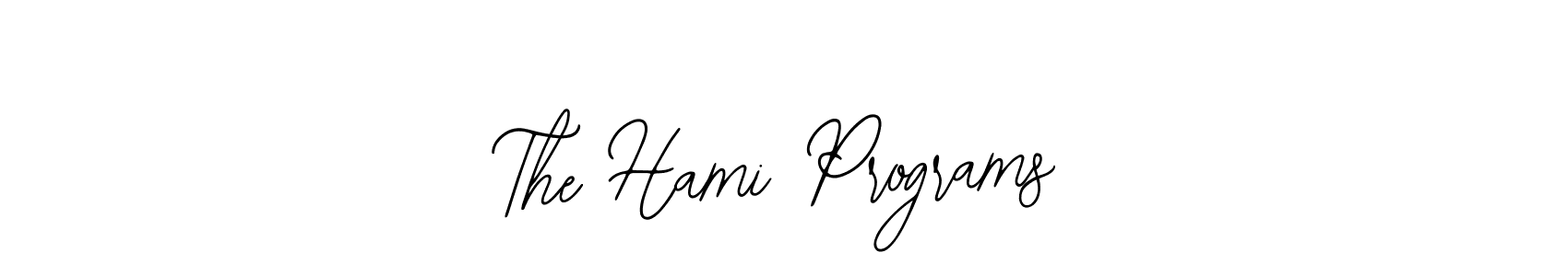 How to make The Hami Programs name signature. Use Bearetta-2O07w style for creating short signs online. This is the latest handwritten sign. The Hami Programs signature style 12 images and pictures png