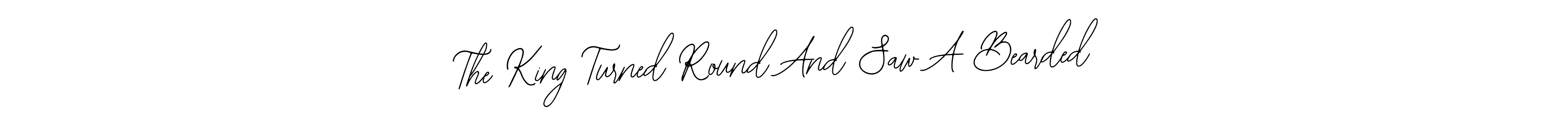 It looks lik you need a new signature style for name The King Turned Round And Saw A Bearded. Design unique handwritten (Bearetta-2O07w) signature with our free signature maker in just a few clicks. The King Turned Round And Saw A Bearded signature style 12 images and pictures png