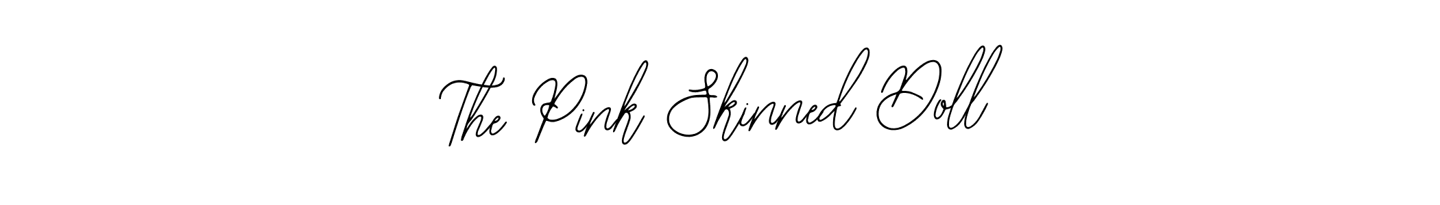 You should practise on your own different ways (Bearetta-2O07w) to write your name (The Pink Skinned Doll) in signature. don't let someone else do it for you. The Pink Skinned Doll signature style 12 images and pictures png
