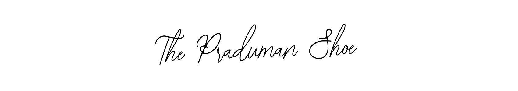 You should practise on your own different ways (Bearetta-2O07w) to write your name (The Praduman Shoe) in signature. don't let someone else do it for you. The Praduman Shoe signature style 12 images and pictures png
