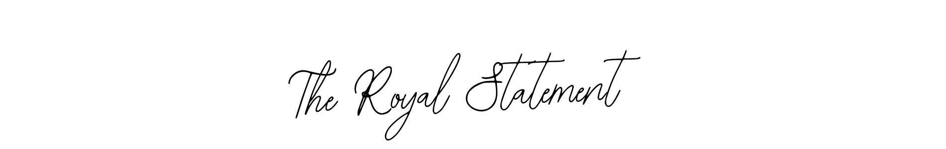 Design your own signature with our free online signature maker. With this signature software, you can create a handwritten (Bearetta-2O07w) signature for name The Royal Statement. The Royal Statement signature style 12 images and pictures png