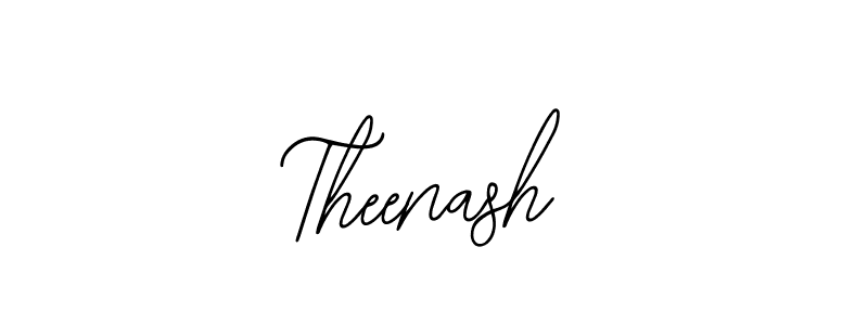 You should practise on your own different ways (Bearetta-2O07w) to write your name (Theenash) in signature. don't let someone else do it for you. Theenash signature style 12 images and pictures png