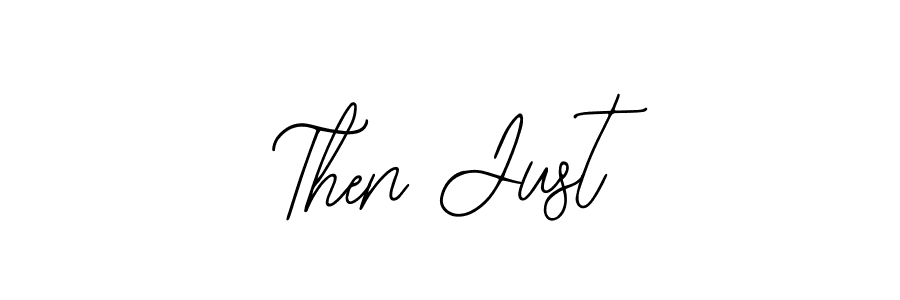 Use a signature maker to create a handwritten signature online. With this signature software, you can design (Bearetta-2O07w) your own signature for name Then Just. Then Just signature style 12 images and pictures png