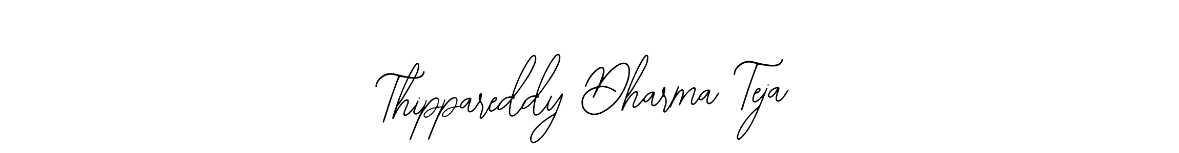 Make a short Thippareddy Dharma Teja signature style. Manage your documents anywhere anytime using Bearetta-2O07w. Create and add eSignatures, submit forms, share and send files easily. Thippareddy Dharma Teja signature style 12 images and pictures png