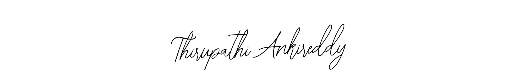 Also You can easily find your signature by using the search form. We will create Thirupathi Ankireddy name handwritten signature images for you free of cost using Bearetta-2O07w sign style. Thirupathi Ankireddy signature style 12 images and pictures png