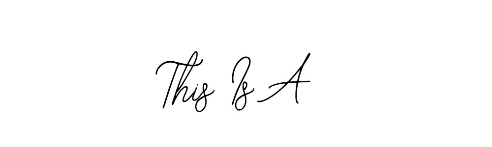 Check out images of Autograph of This Is A  name. Actor This Is A  Signature Style. Bearetta-2O07w is a professional sign style online. This Is A  signature style 12 images and pictures png