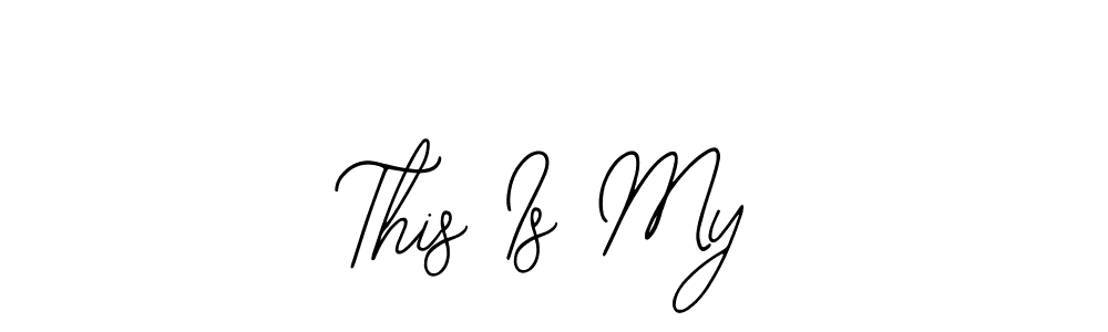 This is the best signature style for the This Is My name. Also you like these signature font (Bearetta-2O07w). Mix name signature. This Is My signature style 12 images and pictures png