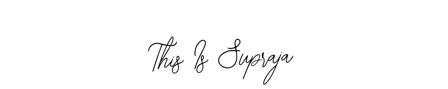Once you've used our free online signature maker to create your best signature Bearetta-2O07w style, it's time to enjoy all of the benefits that This Is Supraja name signing documents. This Is Supraja signature style 12 images and pictures png
