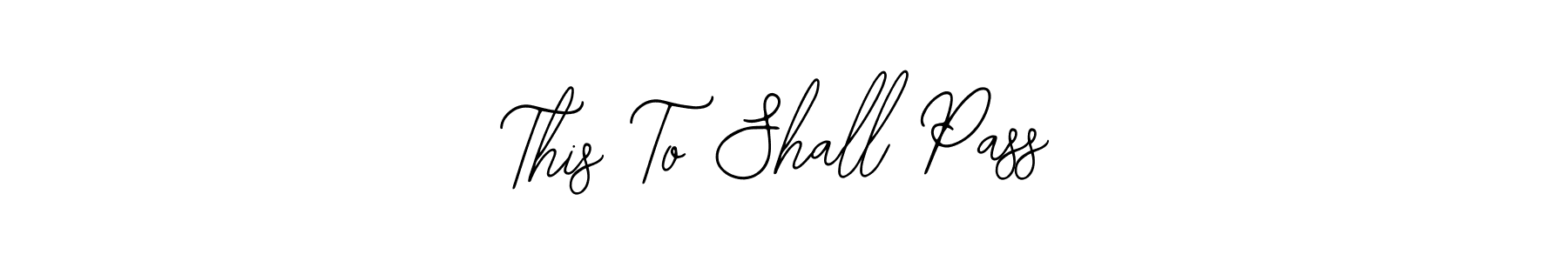 Create a beautiful signature design for name This To Shall Pass. With this signature (Bearetta-2O07w) fonts, you can make a handwritten signature for free. This To Shall Pass signature style 12 images and pictures png