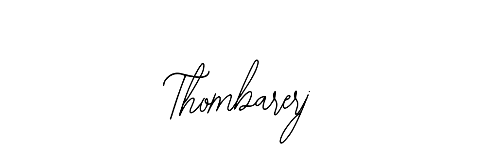 You should practise on your own different ways (Bearetta-2O07w) to write your name (Thombarerj) in signature. don't let someone else do it for you. Thombarerj signature style 12 images and pictures png