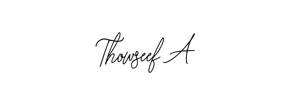 Also we have Thowseef A name is the best signature style. Create professional handwritten signature collection using Bearetta-2O07w autograph style. Thowseef A signature style 12 images and pictures png