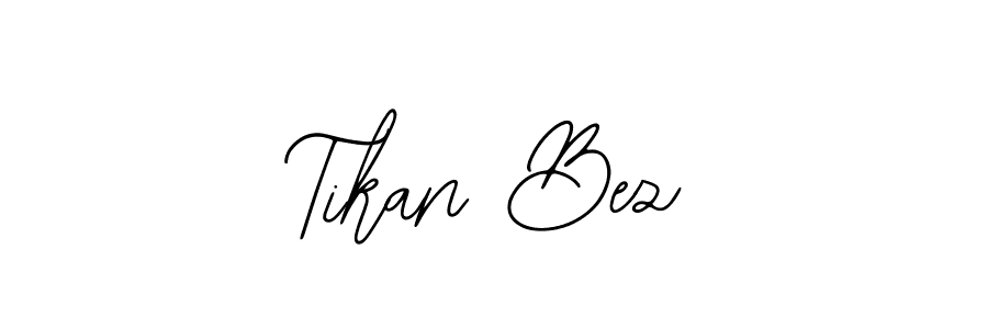 Make a beautiful signature design for name Tikan Bez. Use this online signature maker to create a handwritten signature for free. Tikan Bez signature style 12 images and pictures png