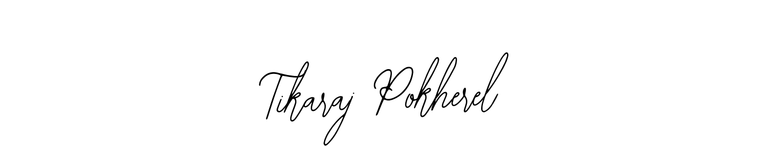 Also we have Tikaraj Pokherel name is the best signature style. Create professional handwritten signature collection using Bearetta-2O07w autograph style. Tikaraj Pokherel signature style 12 images and pictures png