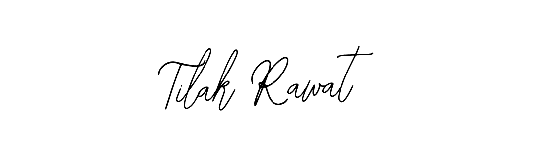 How to make Tilak Rawat signature? Bearetta-2O07w is a professional autograph style. Create handwritten signature for Tilak Rawat name. Tilak Rawat signature style 12 images and pictures png