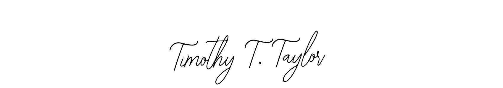 You should practise on your own different ways (Bearetta-2O07w) to write your name (Timothy T. Taylor) in signature. don't let someone else do it for you. Timothy T. Taylor signature style 12 images and pictures png