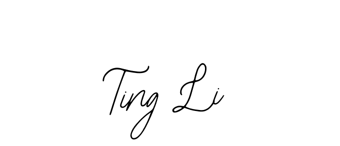 How to make Ting Li signature? Bearetta-2O07w is a professional autograph style. Create handwritten signature for Ting Li name. Ting Li signature style 12 images and pictures png