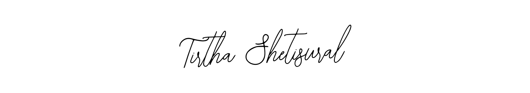 Make a short Tirtha Shetisural signature style. Manage your documents anywhere anytime using Bearetta-2O07w. Create and add eSignatures, submit forms, share and send files easily. Tirtha Shetisural signature style 12 images and pictures png
