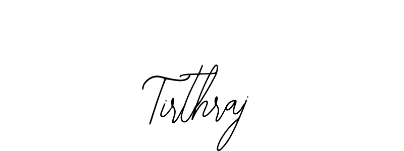 How to make Tirthraj name signature. Use Bearetta-2O07w style for creating short signs online. This is the latest handwritten sign. Tirthraj signature style 12 images and pictures png