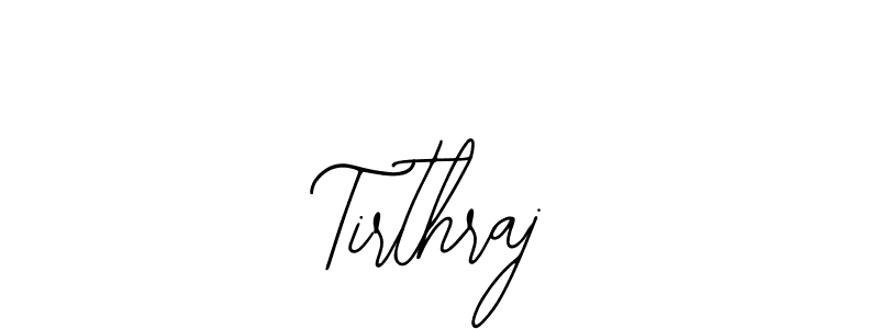 How to make Tirthraj name signature. Use Bearetta-2O07w style for creating short signs online. This is the latest handwritten sign. Tirthraj signature style 12 images and pictures png