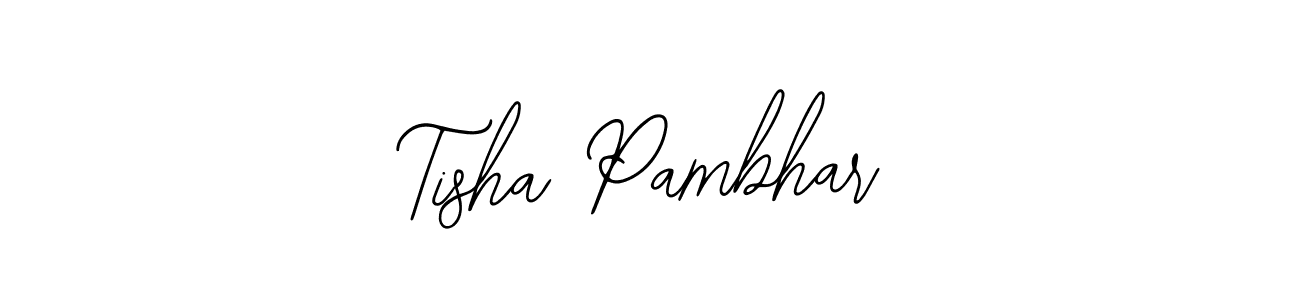 You should practise on your own different ways (Bearetta-2O07w) to write your name (Tisha Pambhar) in signature. don't let someone else do it for you. Tisha Pambhar signature style 12 images and pictures png