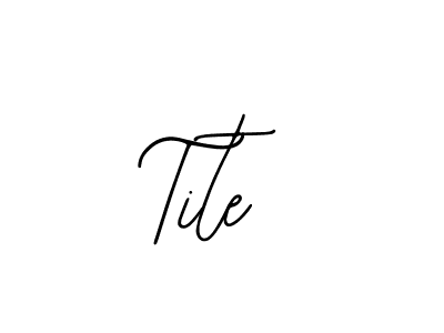 How to make Tite name signature. Use Bearetta-2O07w style for creating short signs online. This is the latest handwritten sign. Tite signature style 12 images and pictures png